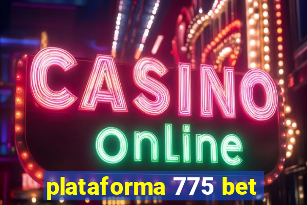 plataforma 775 bet